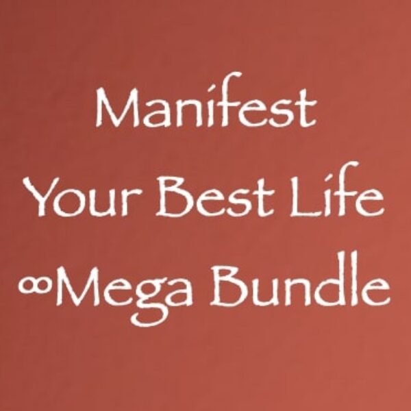 Manifest Your Best Life ∞Mega Bundle