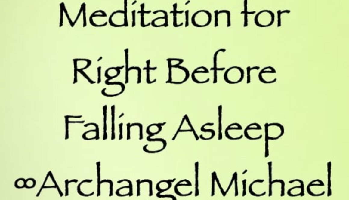 meditation for right before falling asleep - archangel michael - channeled by daniel scranton