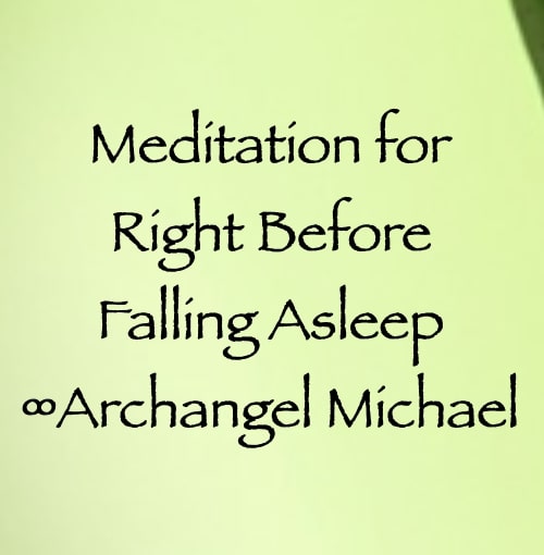 meditation for right before falling asleep - archangel michael - channeled by daniel scranton