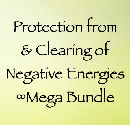 protection from & clearing of negative energies - mega bundle - channeled by daniel scranton channeler of arcturians