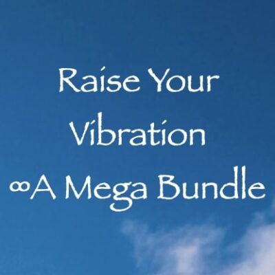 raise your vibration - a mega bundle channeled by daniel scranton