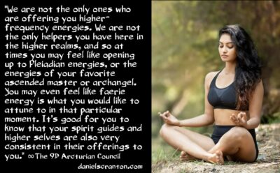 receive from the archangels, ascended masters & others - channeled by daniel scranton channeler of aliens