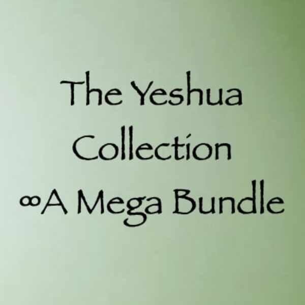 The Yeshua Collection ∞A Mega Bundle