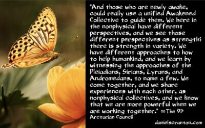 a new nonphysical collective, you & the newly awake - the 9d arcturian council channeled by daniel scranton