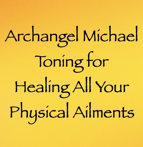 archangel michael toning for healing all your physical ailments - channeled by daniel scranton channeler of arcturians