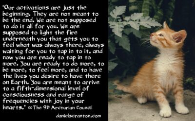 our current activations are just the beginning - the 9d arcturian council - channeled by daniel scranton channeler of aliens