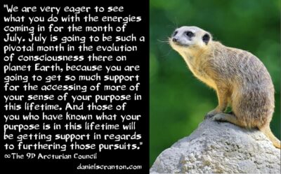 the july 2022 energies & your purpose - the 9d arcturian council - channeled by daniel scranton channeler of aliens