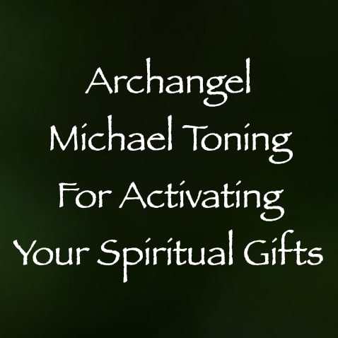 archangel michael toning for activating your spiritual gifts channeled by daniel scranton