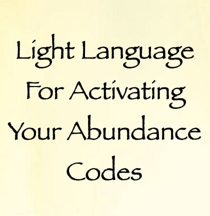 light language for activating your abundance codes - channeled by daniel scranton channeler of aliens