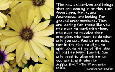 new helpers from lyra, sirius & andromeda - the 9d arcturian council - channeled by daniel scranton channeler of aliens