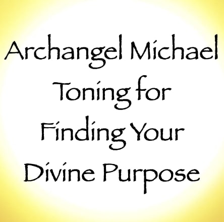 archangel michael toning for finding your divine purpose channeled by daniel scranton channeler of arcturians