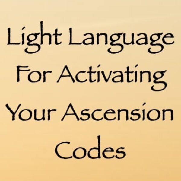 Light Language for Activating Your Ascension Codes ∞ Pay What You Want
