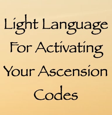 light language for activating your ascension codes - channeled by daniel scranton channeler of aliens