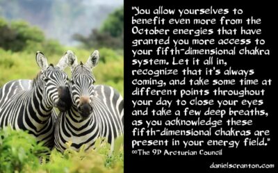 the october energies & your 5D chakras - the 9d arcturian council - channeled by daniel scranton channeler of aliens