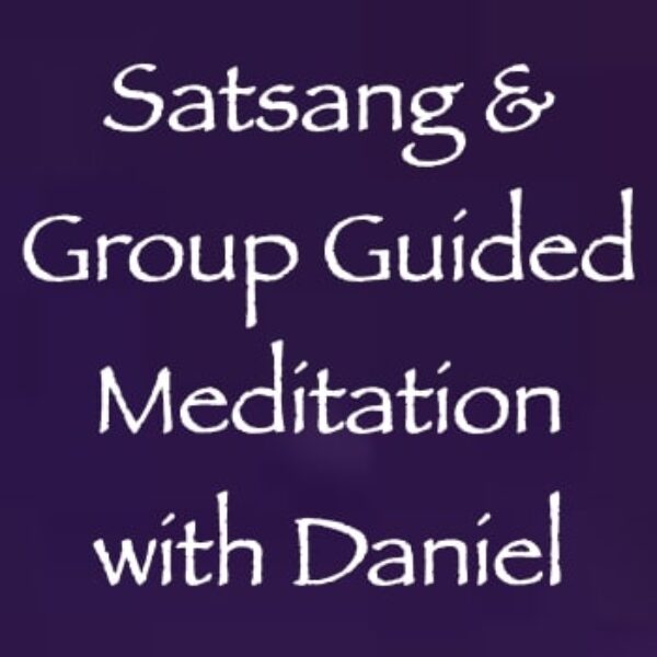 July Satsang & Guided Group Meditation with Daniel ∞Pay What You Want
