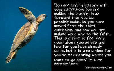a big part of your destiny on earth - the 9d arcturian council - channeled by daniel scranton