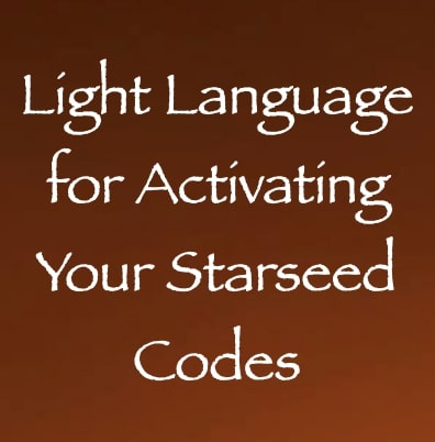light language for activating your starseed codes - channeled by daniel scranton - channeler of aliens