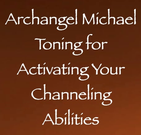 archangel michael toning for activating your channeling abilities - channeled by daniel scranton