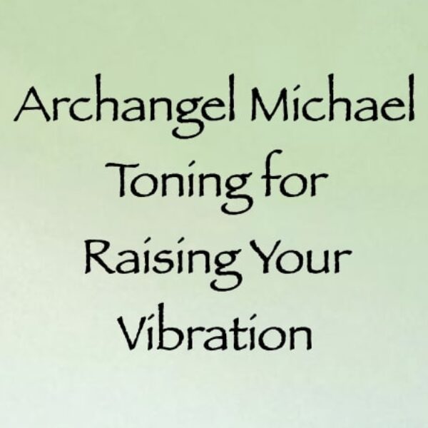 archangel michael toning for raising your vibration - channeled by daniel scranton Archangel Michael Toning for Raising Your Vibration ∞ Pay What You Want
