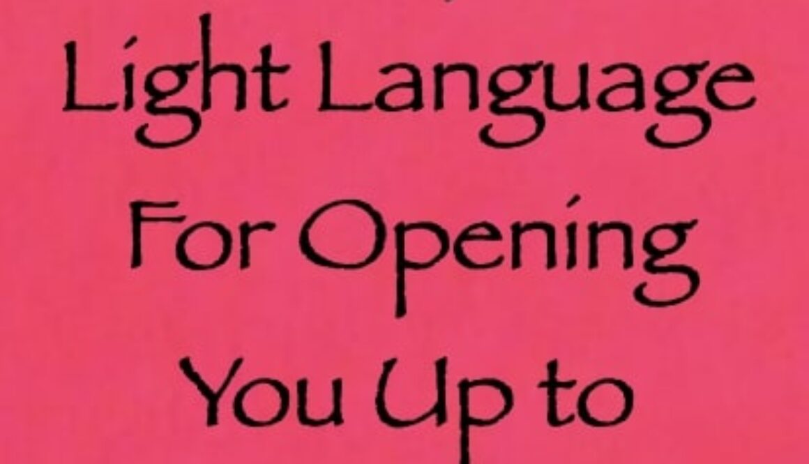 cassiopeian light language for opening you up to romantic love - channeled by daniel scranton - channeler of aliens