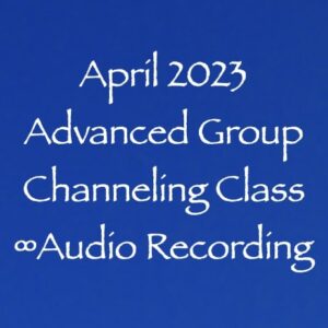 advanced group channeling class with the 9d arcturian council - audio recording - april 2023 - channeler daniel scranton