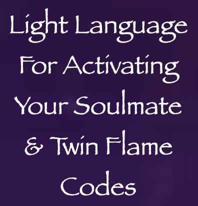 light language for activating your soulmate & twin flame codes - channeled by daniel scranton - channeler of arcturians