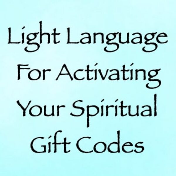 Light Language for Activating Your Spiritual Gift Codes ∞Pay What You Want