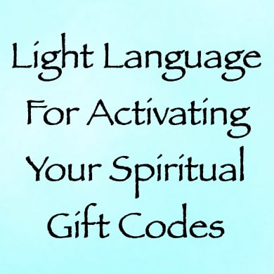 light language for activating your spiritual gift codes - channeled by daniel scranton