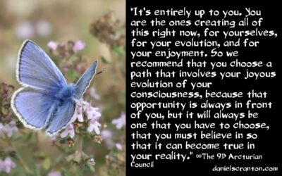 does what you believe in matter? The 9d arcturian council - channeled by daniel scranton - channeler of aliens