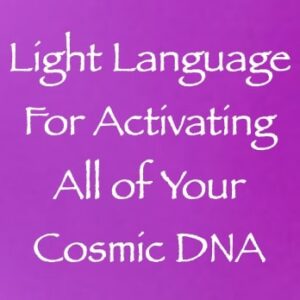 light language for activating all of your cosmic DNA - channeled by daniel scranton - channeler of arcturians
