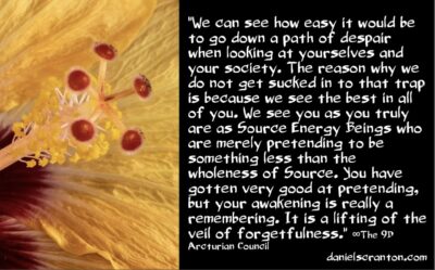 continuing your awakening process - the 9d arcturian council - channeled by daniel scranton - channeler of aliens