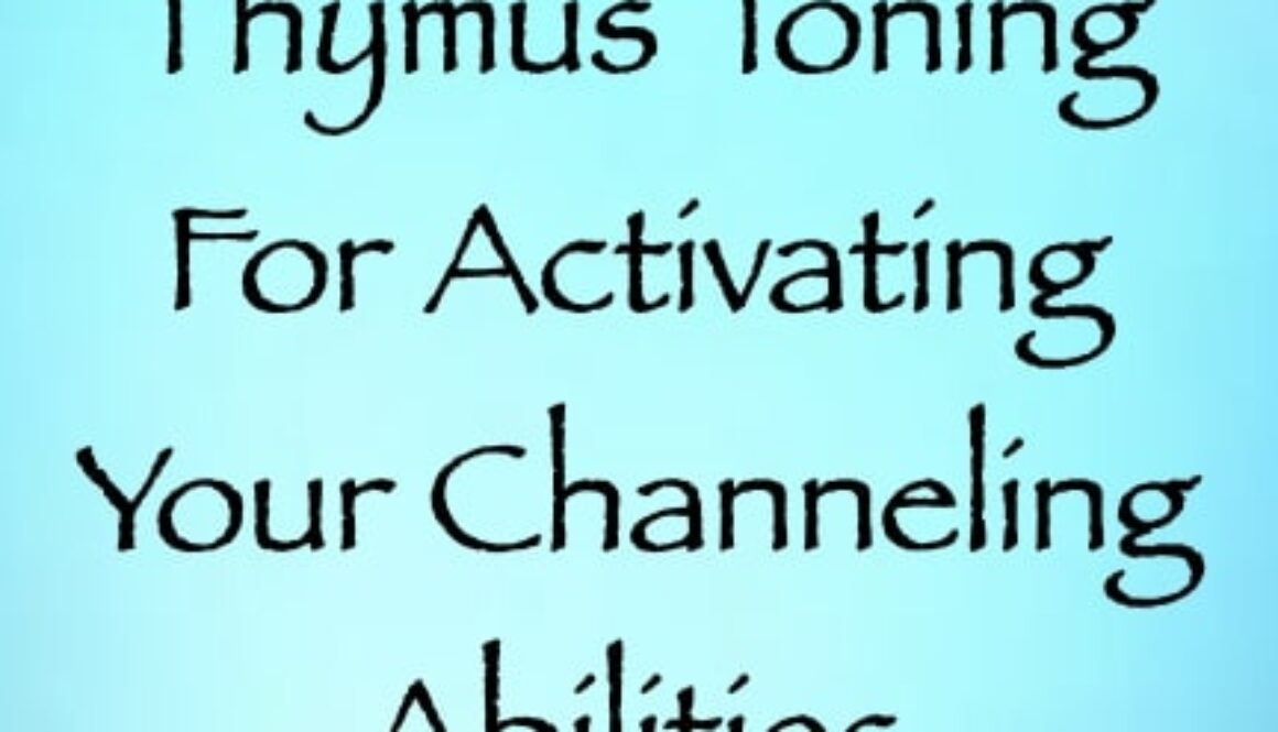 thymus toning for activating your channeling abilities - channeled by daniel scranton - channeler of arcturians