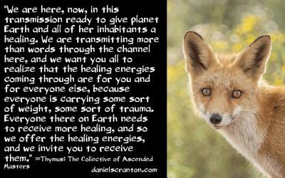 A Healing for Earth & Her Inhabitants ∞Thymus: The Collective of Ascended Masters - channeled by daniel scranton