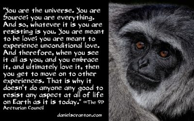 This is happening in the entire multiverse - the 9d arcturian council - channeled by daniel scranton - channeler of aliens