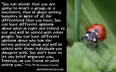 For the Awakened & Newly Awake - The 9th Dimensional Arcturian Council - channeled by daniel scranton