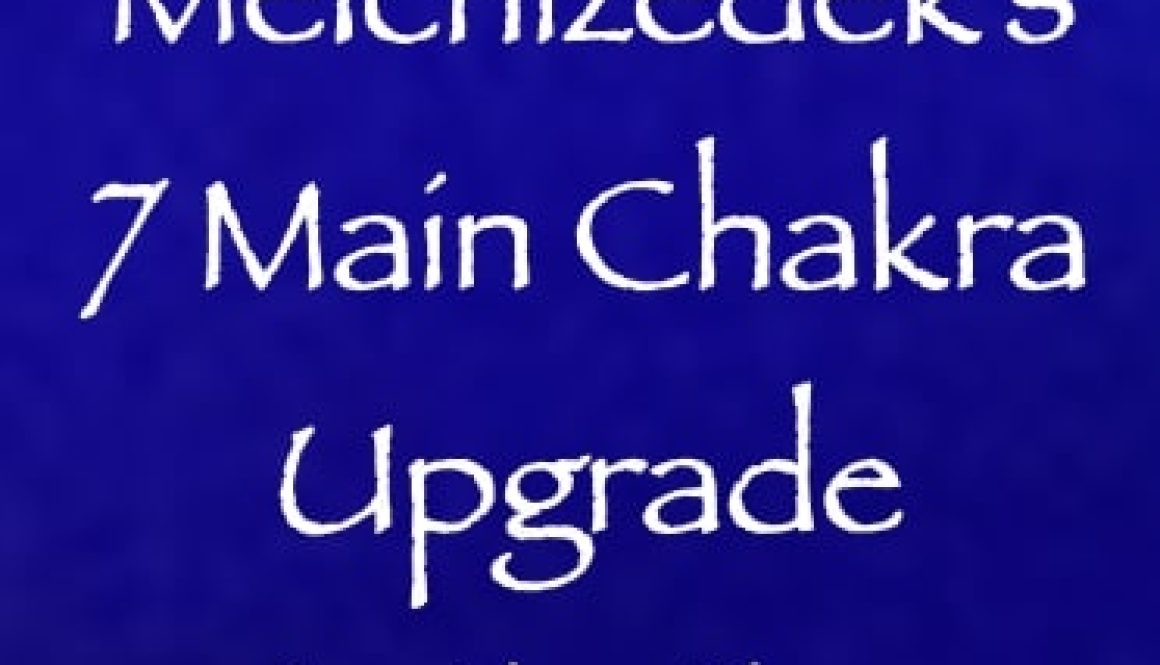 Melchizedek's Chakra Upgrade Activation - channeled by daniel scranton - channeler of aliens