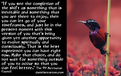 When Will The Shift Be Complete? - The 9th Dimensional Arcturian Council - channeled by daniel scranton