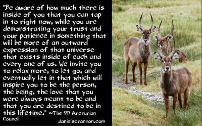 Lightworkers - You Are Being Readied for This - The 9D Arcturian Council - channeled by daniel scranton