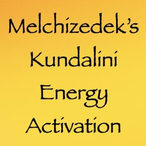 Melchizedek's Kundalini Energy Activation ∞Pay What You Want