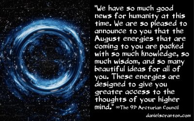 The August Energies & the Conclusion of 2024 - The 9D Arcturian Council - channeled by daniel scranton