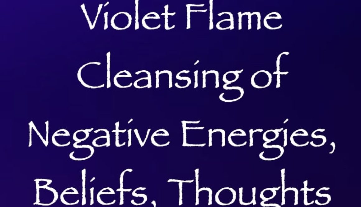 st. germain's violet flame cleansing of negative energies beliefs thoughts & entities - channeled by daniel scranton