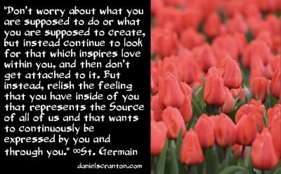 Live a Life in Service to Source - St. Germain - channeled by daniel scranton - channeler of aliens