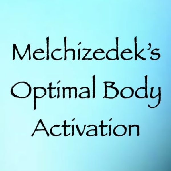 Melchizedek's Optimal Body Activation ∞Pay What You Want Sale