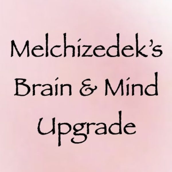 Melchizedek's Brain & Mind Upgrade ∞Pay What You Want