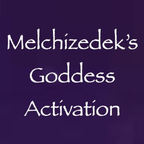 Melchizedek's Goddess Activation ∞Pay What You Want