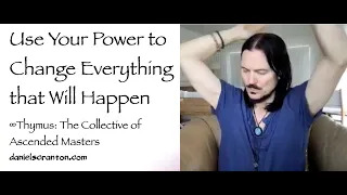 Use Your Power to Change Everything That Will Happen - thymus