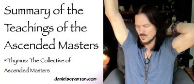 summary of the teachings of the ascended masters - thymus - channeled by daniel scranton