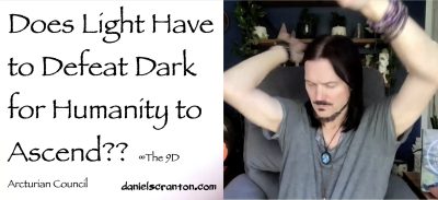 is light defeating dark right now on earth - 9d arcturians