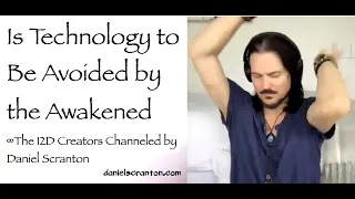 is technology to be avoided by the awakened - the creators