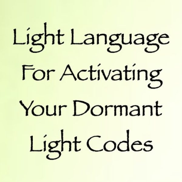 Light Language for Activating Your Dormant Light Codes ∞Pay What You Want